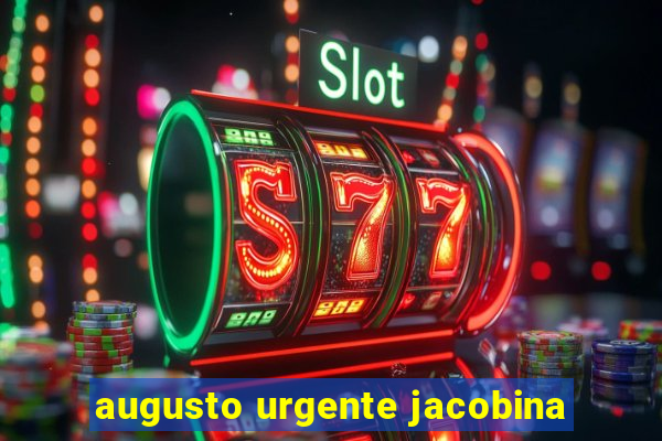 augusto urgente jacobina