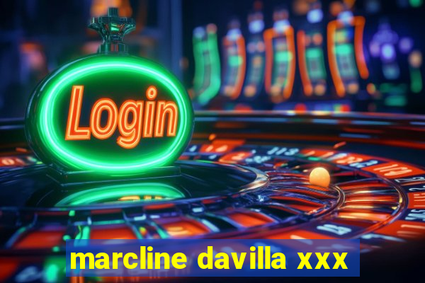 marcline davilla xxx