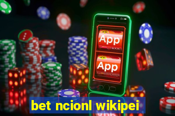 bet ncionl wikipei