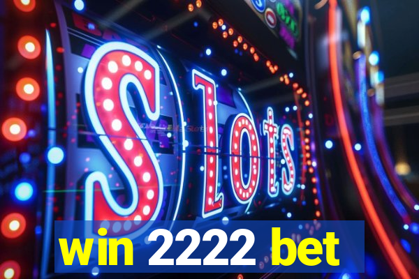 win 2222 bet