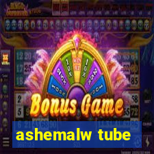 ashemalw tube