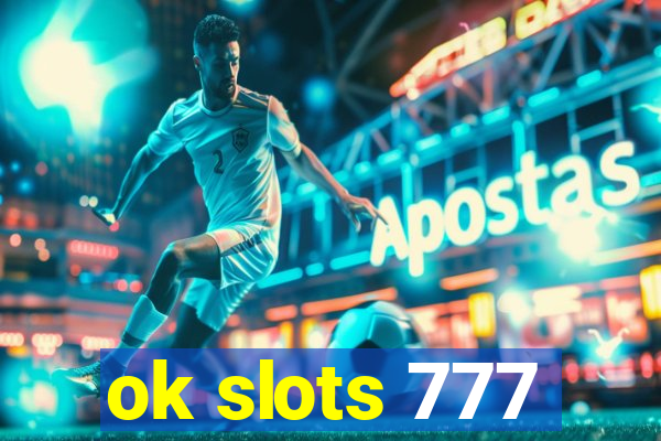 ok slots 777