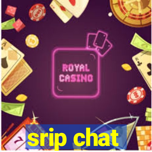 srip chat