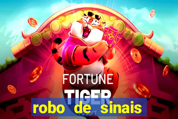 robo de sinais fortune tiger