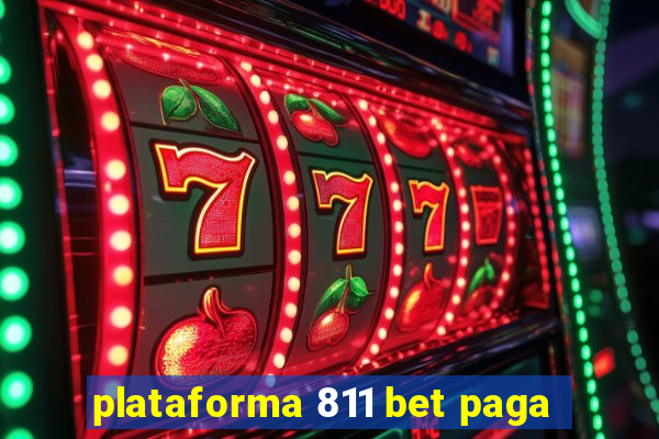 plataforma 811 bet paga