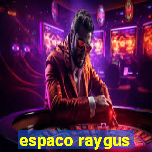 espaco raygus