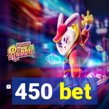 450 bet