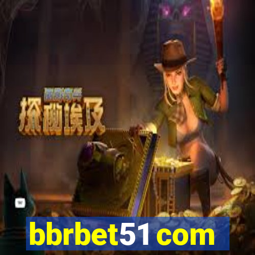 bbrbet51 com