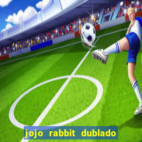 jojo rabbit dublado assistir online