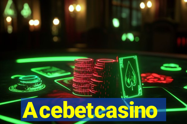 Acebetcasino