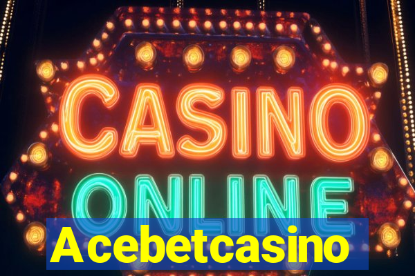 Acebetcasino