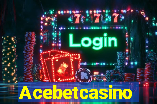 Acebetcasino