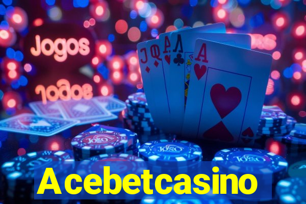 Acebetcasino