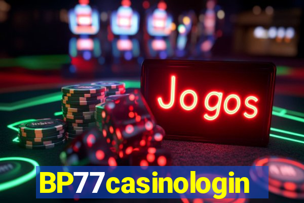 BP77casinologin