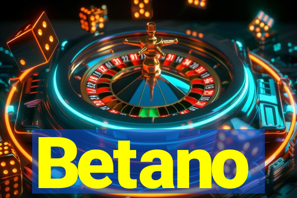 Betano