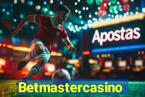 Betmastercasino