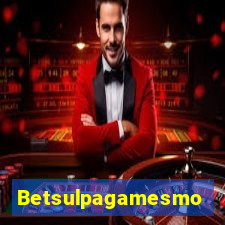 Betsulpagamesmo