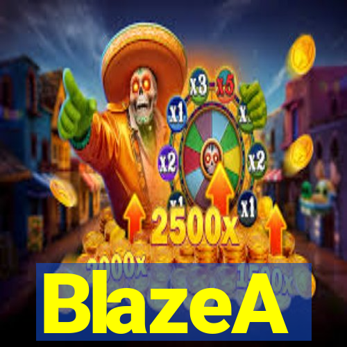 BlazeA