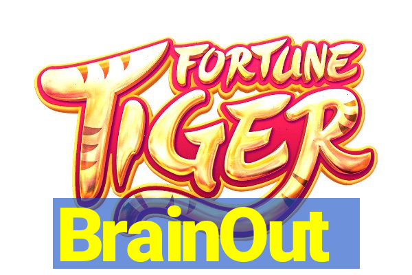 BrainOut