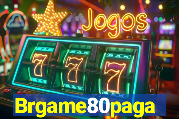 Brgame80paga