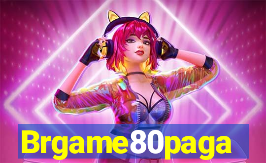 Brgame80paga