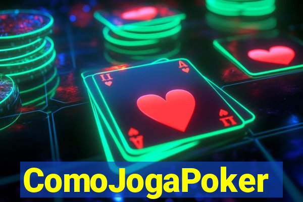 ComoJogaPoker