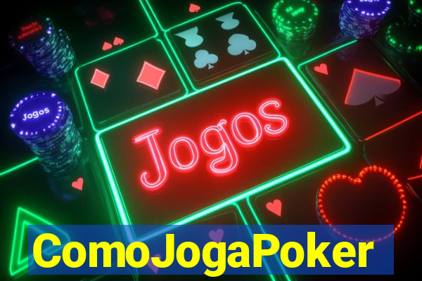 ComoJogaPoker