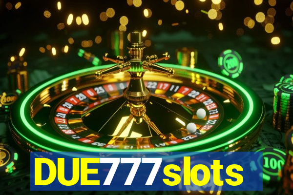 DUE777slots