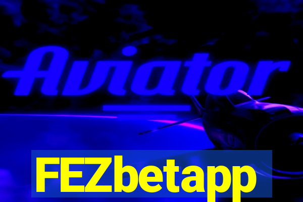 FEZbetapp