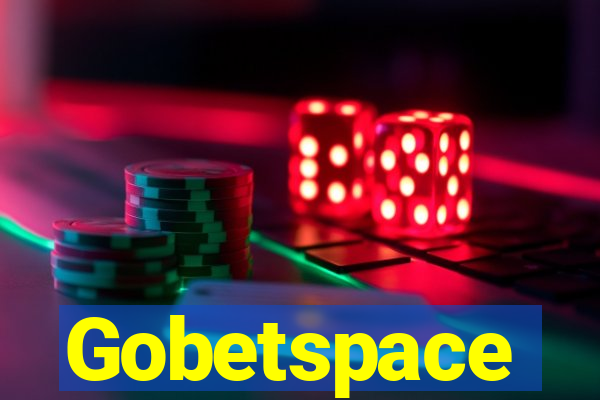 Gobetspace