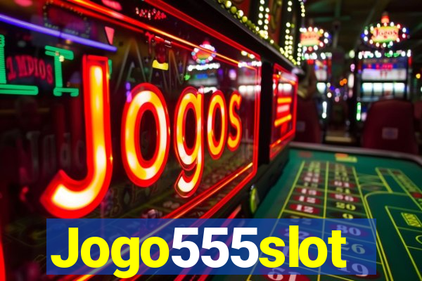 Jogo555slot