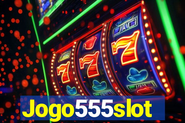 Jogo555slot