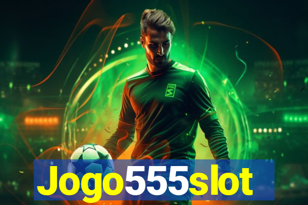 Jogo555slot