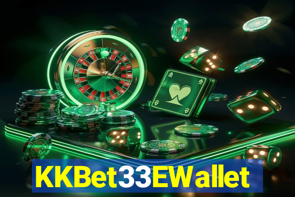 KKBet33EWallet