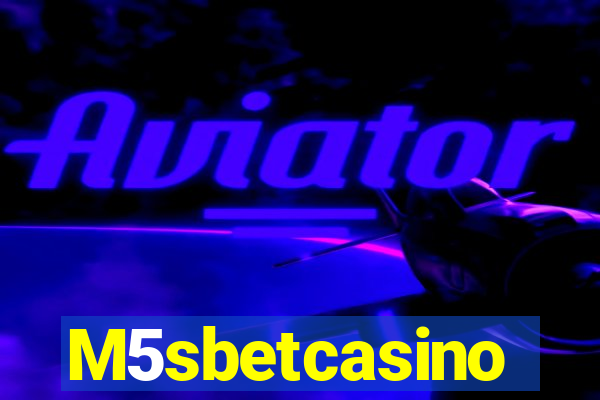 M5sbetcasino