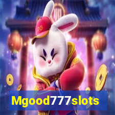 Mgood777slots