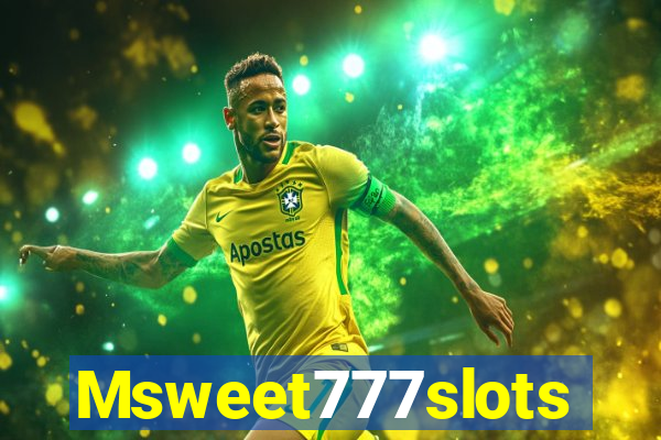 Msweet777slots