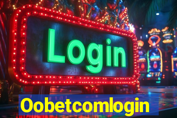 Oobetcomlogin