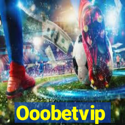 Ooobetvip