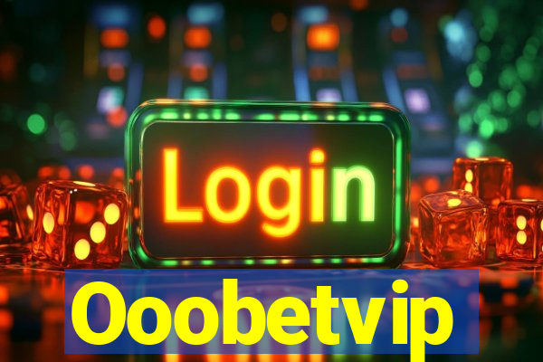 Ooobetvip