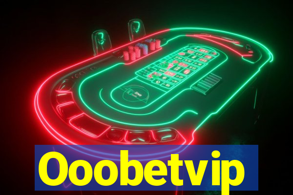 Ooobetvip