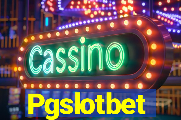 Pgslotbet