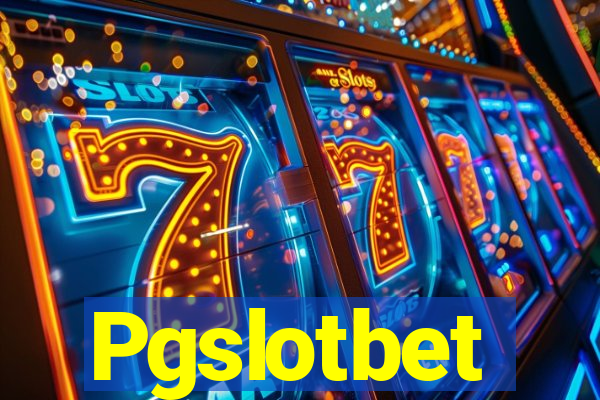 Pgslotbet