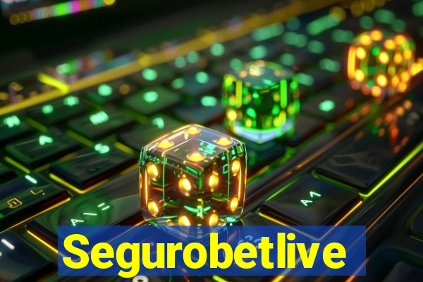 Segurobetlive