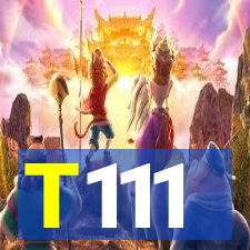 T111