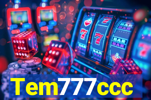 Tem777ccc