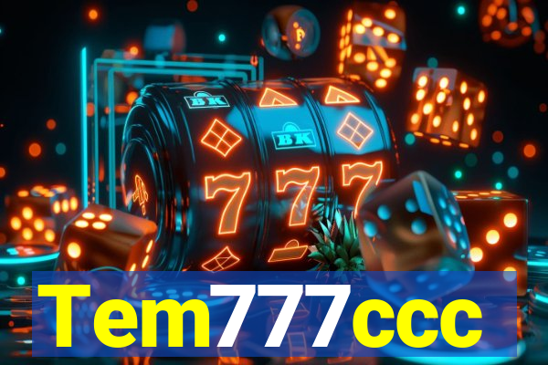 Tem777ccc