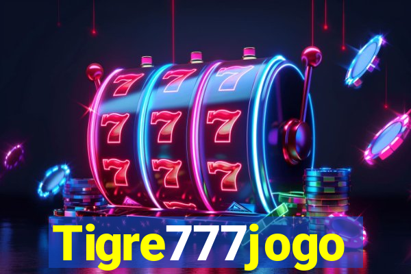 Tigre777jogo