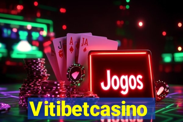 Vitibetcasino