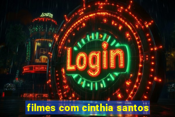 filmes com cinthia santos